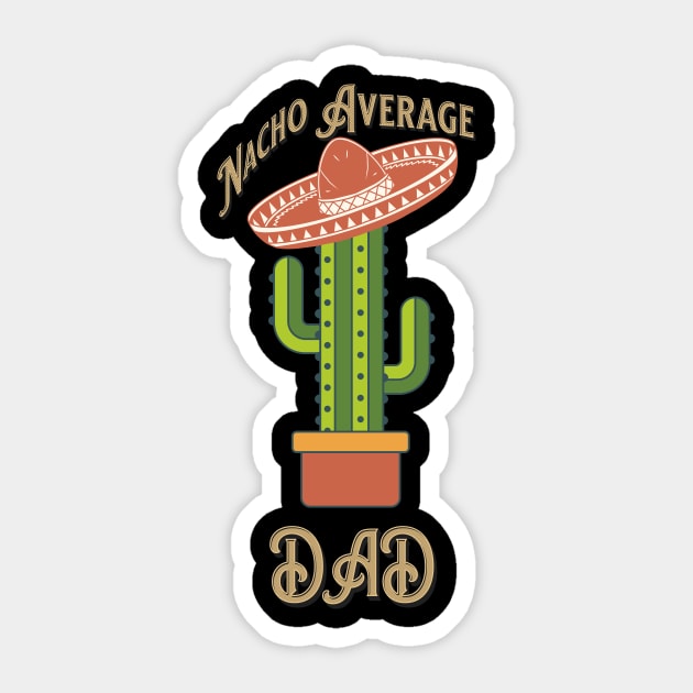 Nacho Average Dad Sticker by Jo Palmer